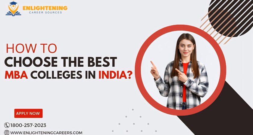 How to Choose Best MBA Colleges in India?